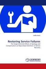 Restoring Service Failures. The Single and Joint Effects of Apology and Compensation on Repurchase Intentions in Service Recovery