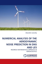 NUMERICAL ANALYSIS OF THE AERODYNAMIC NOISE PREDICTION IN DNS AND LES. RIGOROUS MATHEMATICAL APPROACH IN AEROACOUSTICS