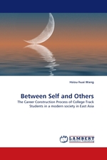 Between Self and Others. The Career Construction Process of College-Track Students in a modern society in East Asia