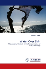 Water Over Skin. A Postcolonial Analysis of the Transformation of Cultural Identity