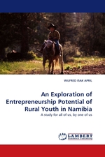 An Exploration of Entrepreneurship Potential of Rural Youth in Namibia. A study for all of us, by one of us