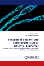 Function of beta cell and extracellular RNAs as potential biomarker. Defining beta cell function and elucidating extracellular RNAs as potential biomarker