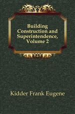 Building Construction and Superintendence, Volume 2