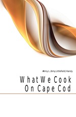 What We Cook On Cape Cod