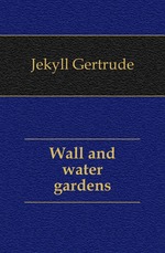 Wall and water gardens