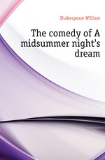 The comedy of A midsummer night`s dream