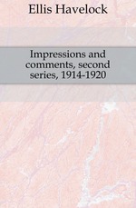 Impressions and comments, second series, 1914-1920