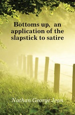 Bottoms up, an application of the slapstick to satire