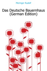 Das Deutsche Bauernhaus (German Edition)