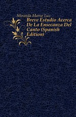 Breve Estudio Acerca De La Enseanza Del Canto (Spanish Edition)