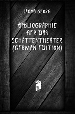 Bibliographie ber Das Schattentheater (German Edition)