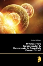 Mittelalterliche Backsteinbauten Zu Nachtschewn Im Araxesthale (German Edition)