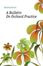 A Bulletin On Orchard Practice