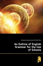 An Outline of English Grammar for the Use of Schools