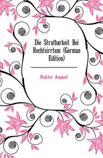 Die Strafbarkeit Bei Rechtsirrtum (German Edition)