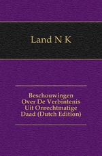 Beschouwingen Over De Verbintenis Uit Onrechtmatige Daad (Dutch Edition)