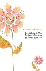 Der Gebrauch Von Farbenindicatoren (German Edition)