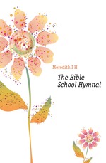 The Bible School Hymnal