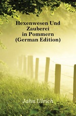 Hexenwesen und Zauberei in Pommern