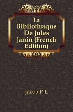 La Bibliothque De Jules Janin (French Edition)