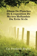 Album De Planches De L`exposition De Matres Hollandais Du Xviie Sicle
