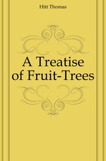 A Treatise of Fruit-Trees