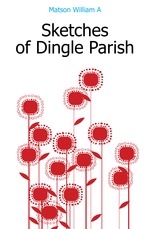 Sketches of Dingle Parish