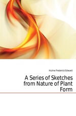 A Series of Sketches from Nature of Plant Form