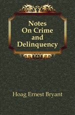 Notes On Crime and Delinquency