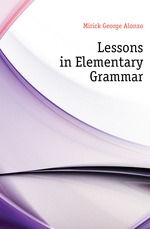 Lessons in Elementary Grammar