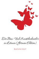 Die Bau- Und Kunstdenkmler in Litauen (German Edition)
