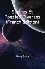Satires Et Posies Diverses (French Edition)