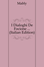 I Dialoghi De Focione  (Italian Edition)