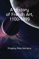 A History of French Art, 1100-1899