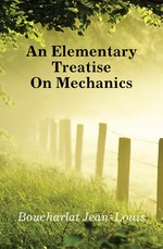 An Elementary Treatise On Mechanics