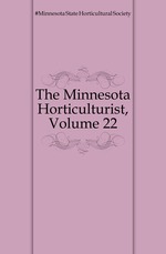 The Minnesota Horticulturist, Volume 22