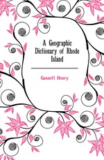 A Geographic Dictionary of Rhode Island