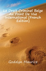 Le Droit Criminel Belge Au Point De Vue International (French Edition)