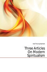 Three Articles On Modern Spiritualism