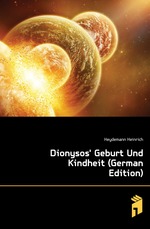 Dionysos` Geburt Und Kindheit (German Edition)