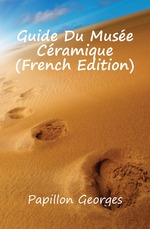 Guide Du Muse Cramique (French Edition)
