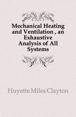 Mechanical Heating and Ventilation , an Exhaustive Analysis of All Systems