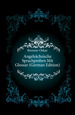 Angelschsische Sprachproben Mit Glossar (German Edition)