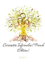 Curiosits Infernales (French Edition)