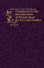 Guidebook for the Identification of Woods Used for Ties and Timbers