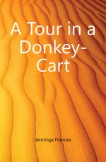 A Tour in a Donkey-Cart