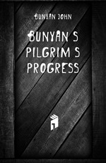 Bunyan`s Pilgrim`s Progress