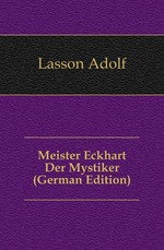 Meister Eckhart Der Mystiker (German Edition)