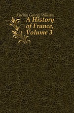 A History of France, Volume 3