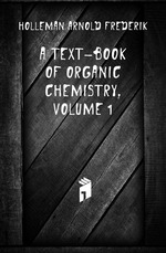 A Text-Book of Organic Chemistry, Volume 1